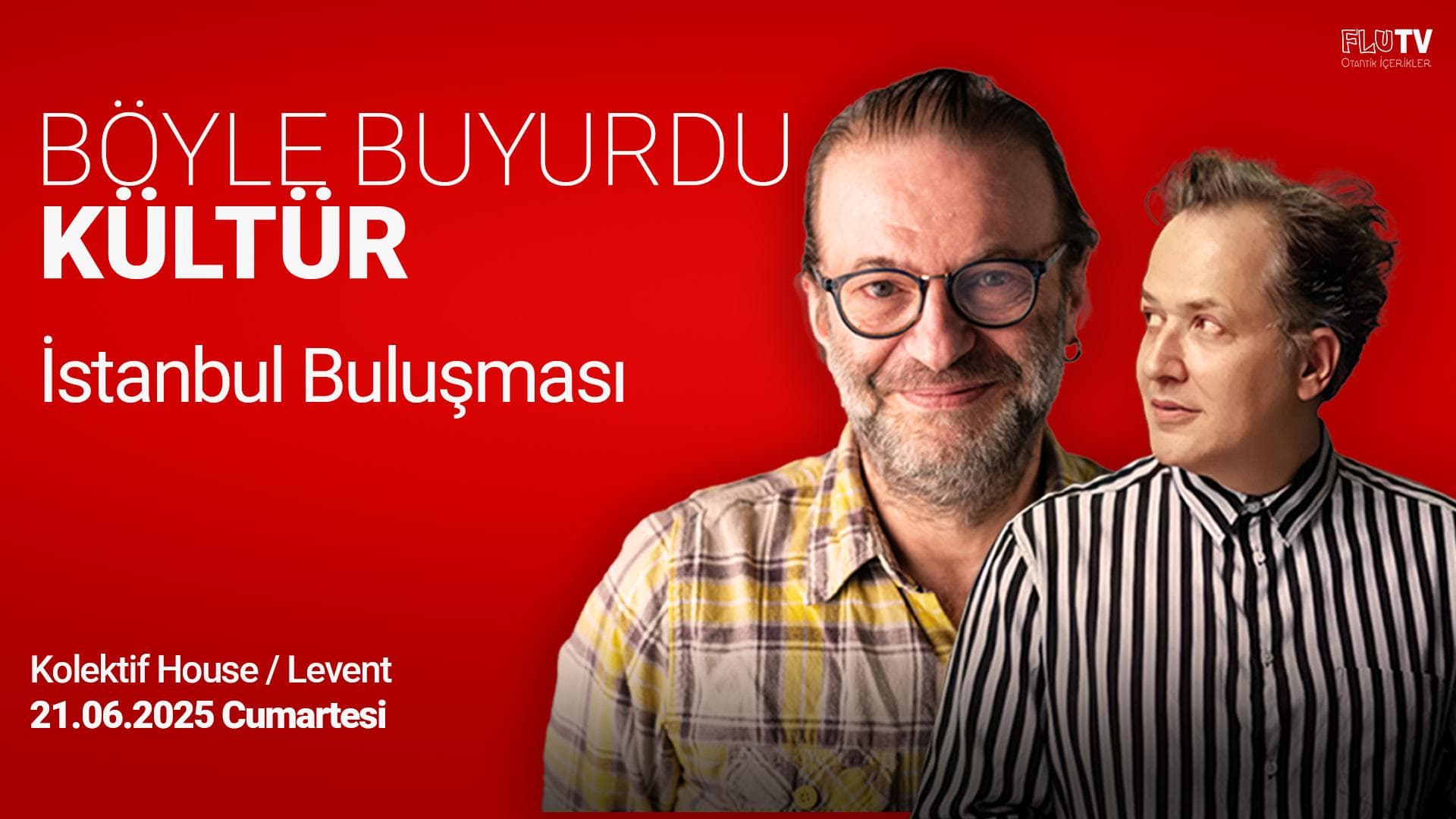 Böyle Buyurdu Kültür - İstanbul Buluşması