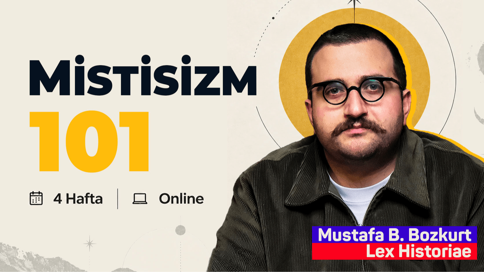Mustafa B. Bozkurt ile Mistisizm 101