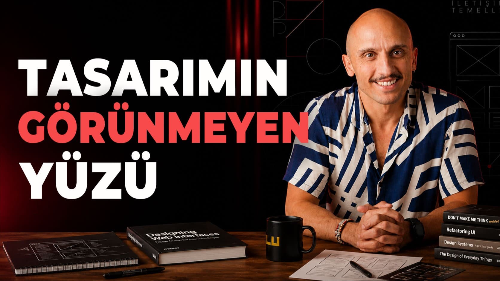 Tasarımın Görünmeyen Yüzü