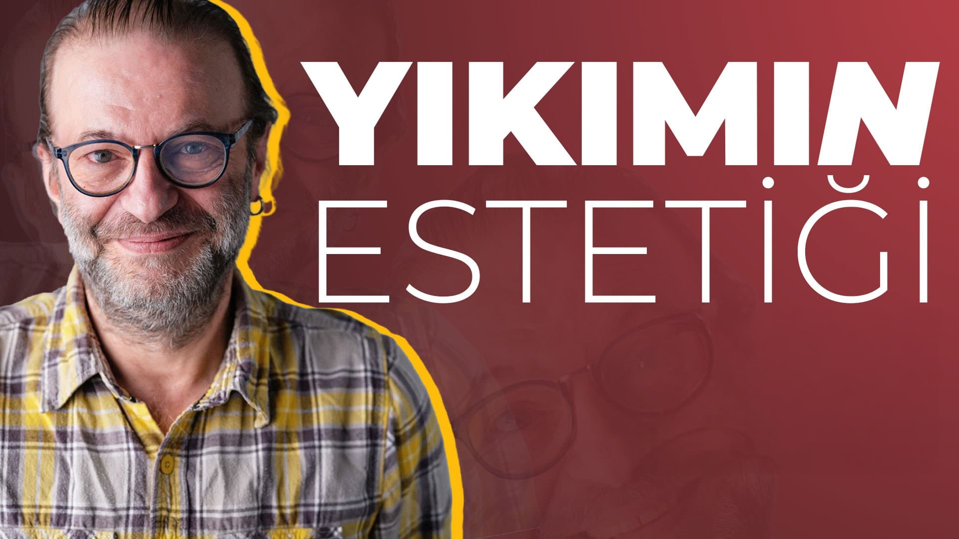 Nevzat Kaya ile Yıkımın Estetiği