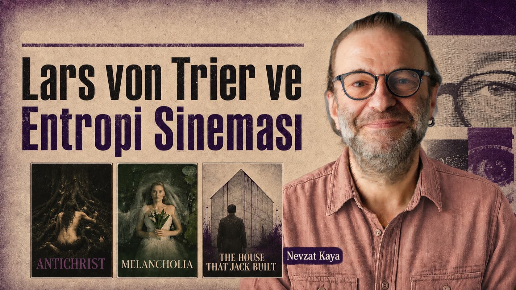 Nevzat Kaya ile Lars Von Trier ve Entropi Sineması