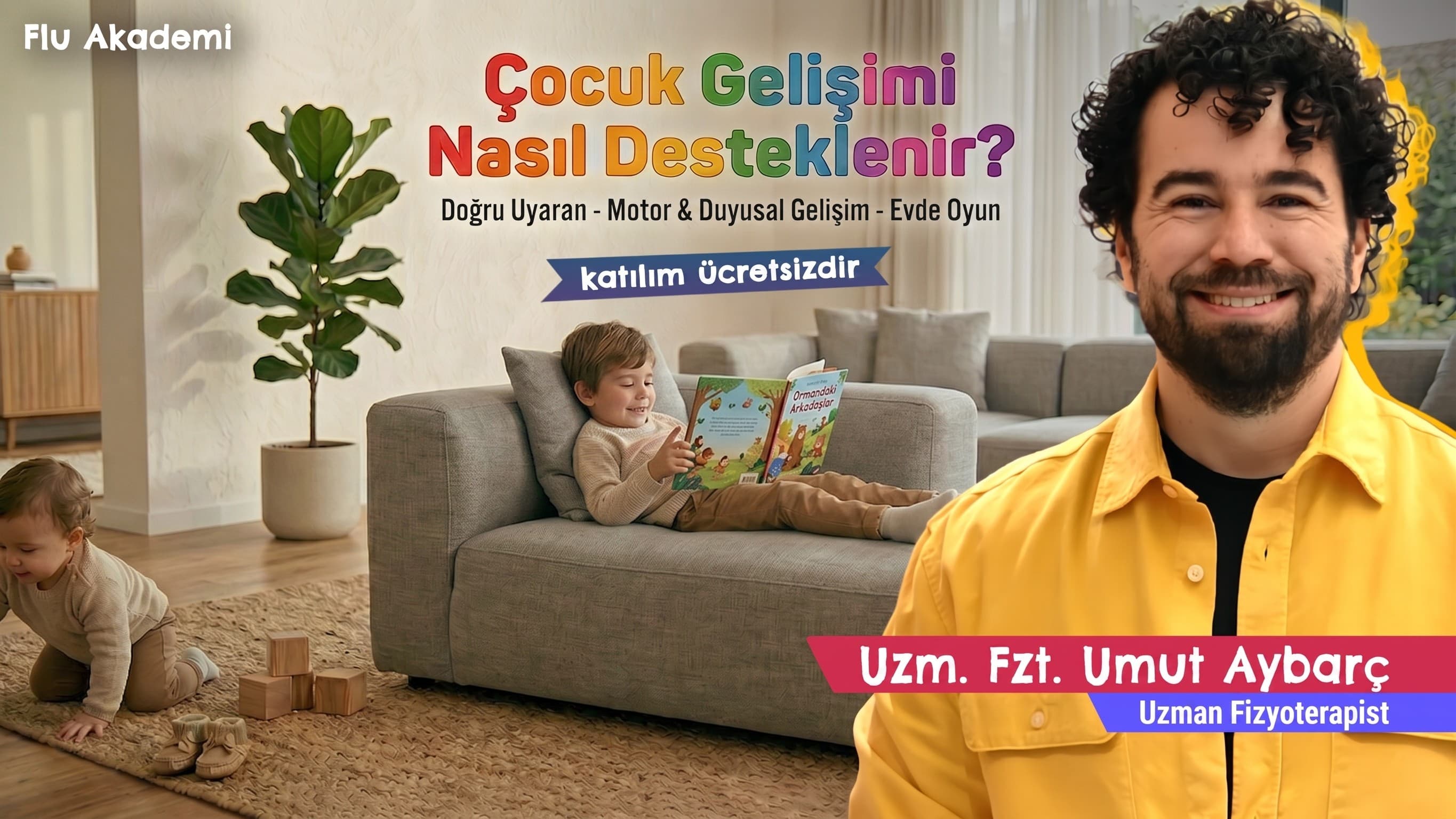 Umut Aybarç ile Çocukların Gelişimi Nasıl Desteklenmelidir?