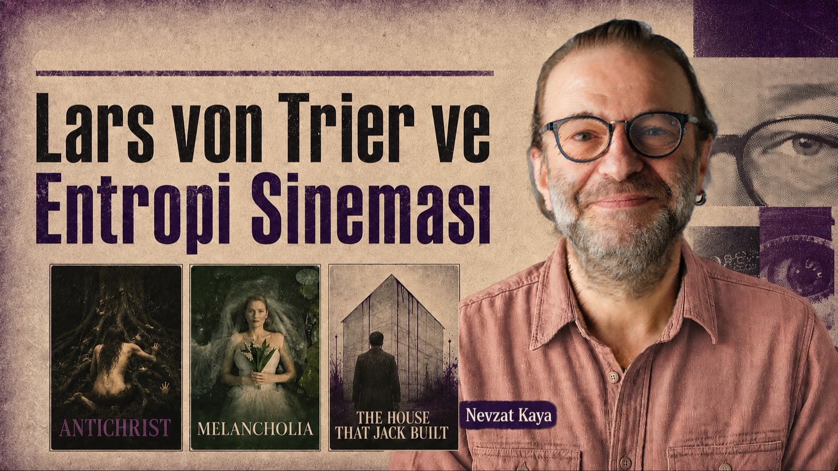Nevzat Kaya ile Lars Von Trier ve Entropi Sineması