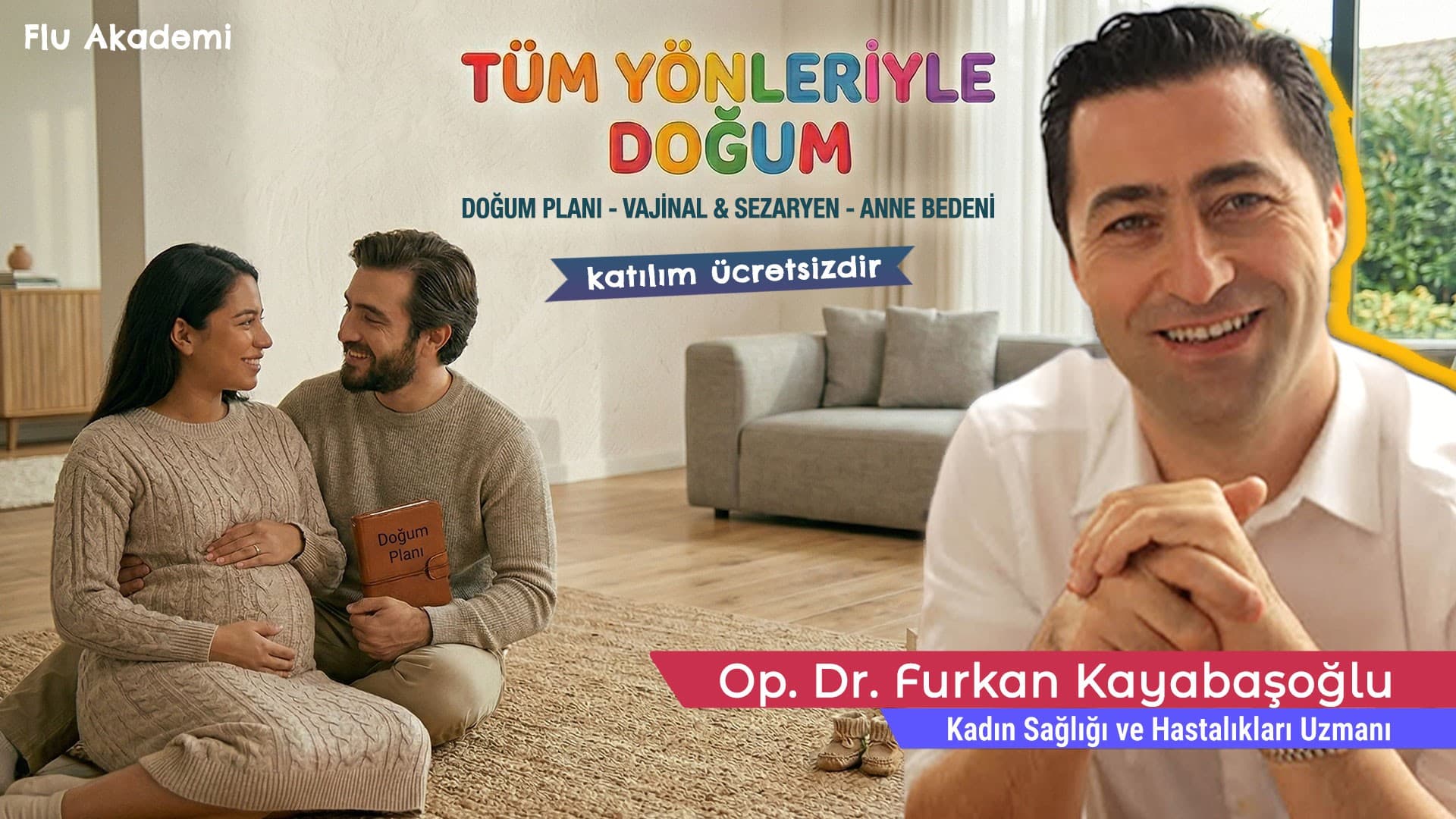 Furkan Kayabaşoğlu ile Tüm Yönleriyle Doğum