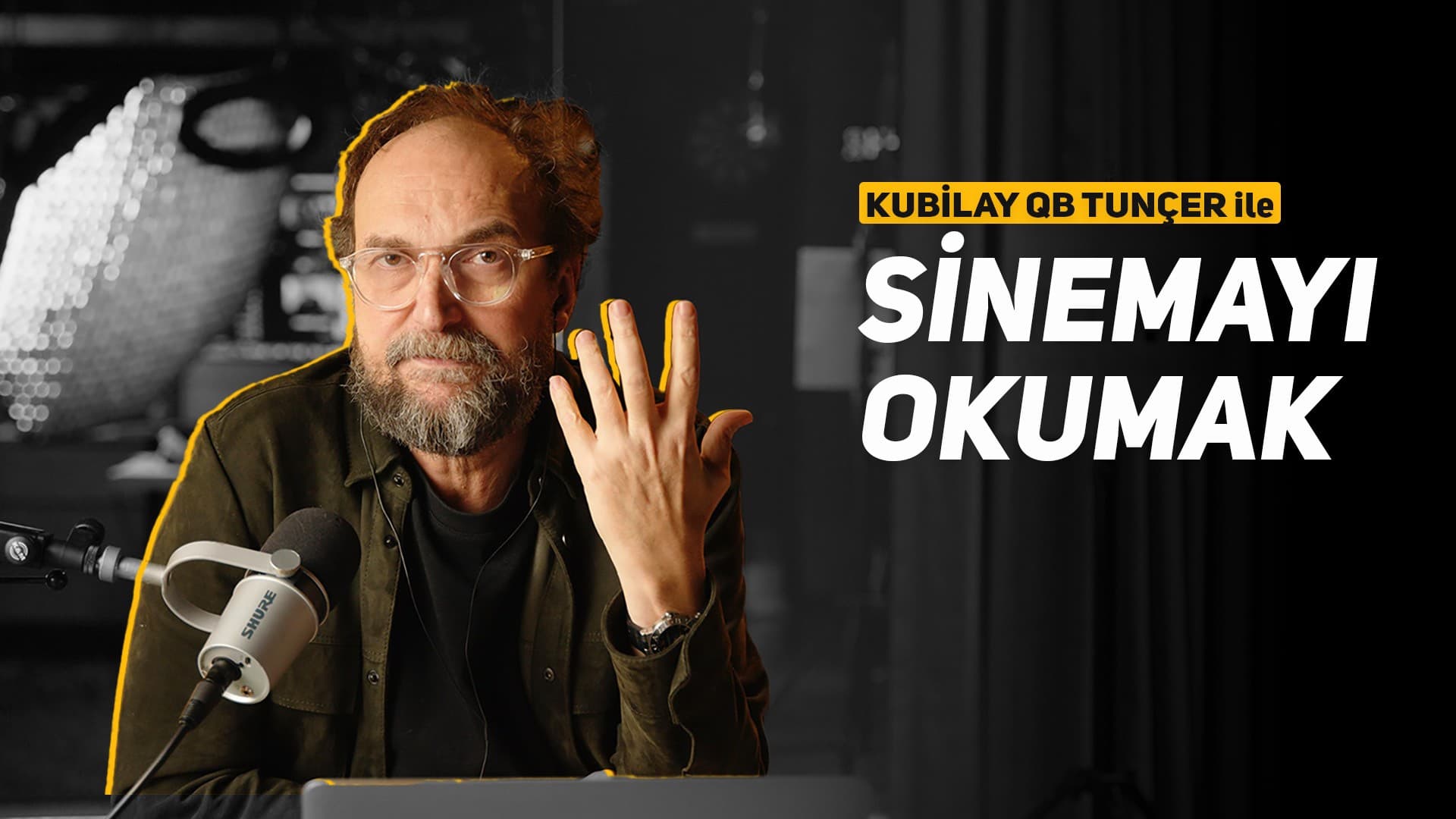 Kubilay QB Tuncer ile Sinemayı Okumak