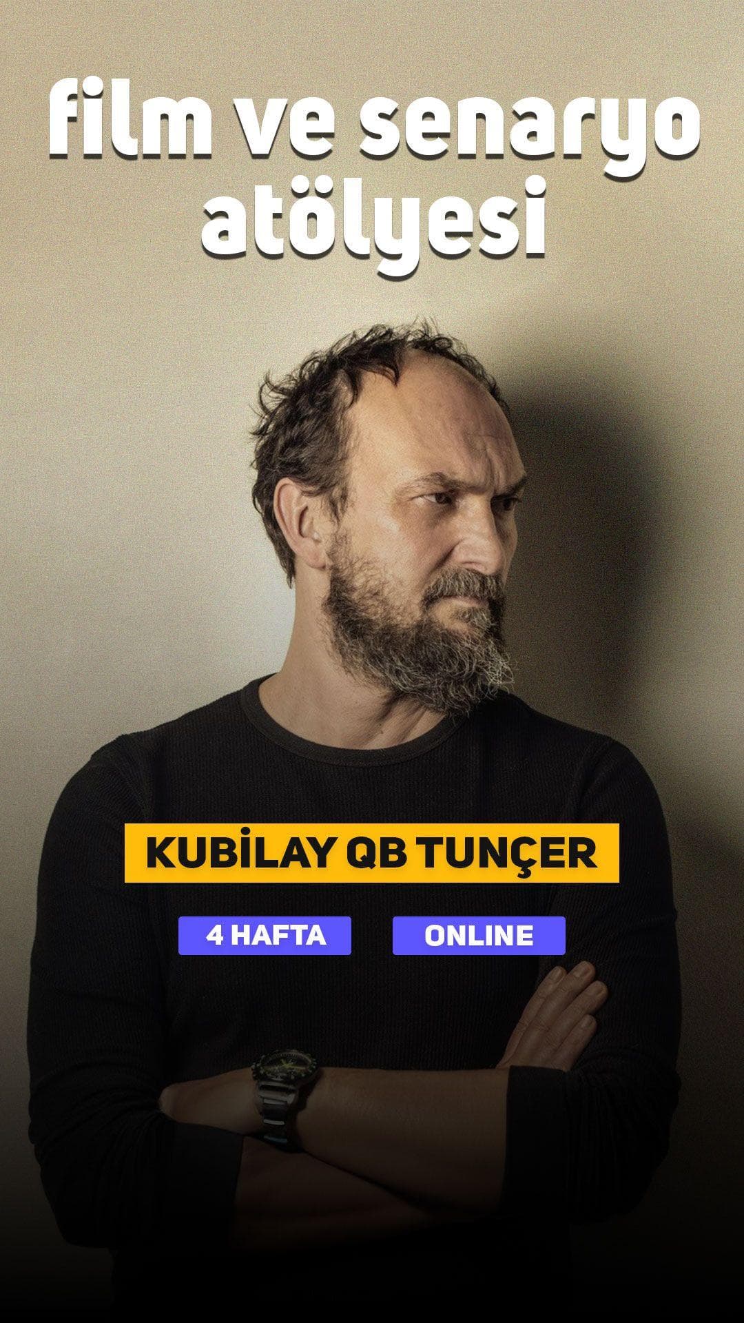 Kubilay QB Tunçer ile Film ve Senaryo Atölyesi